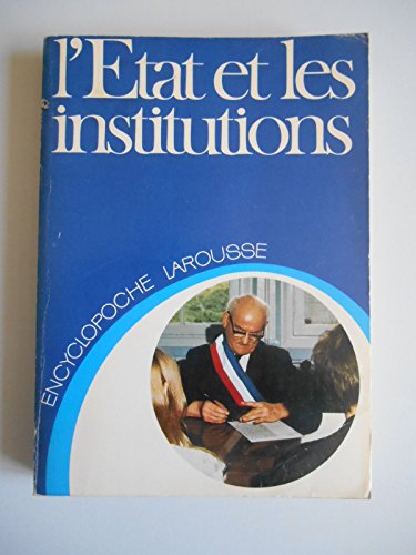 Imagen de archivo de LEtat et les institutions (Encyclopoche Larousse ; 9) (French Edition) a la venta por Ebooksweb