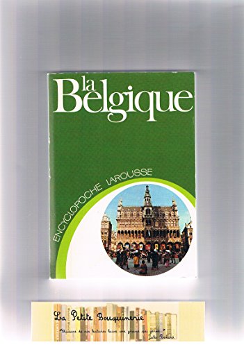 Stock image for La Belgique. Encyclopdie Larousse; collection Encyclopoche. for sale by AUSONE