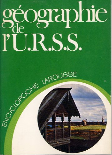 Beispielbild fr Gographie de l'U.R.S.S (Encyclopoche Larousse) zum Verkauf von Ammareal