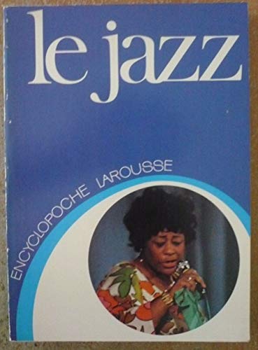 Stock image for Le Jazz (Encyclopoche Larousse) for sale by medimops