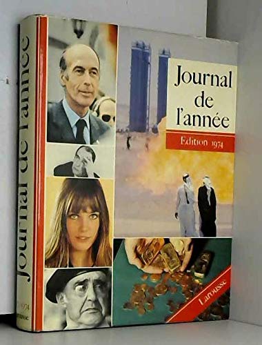 Journal de l'Ann?e: 1er Juillet 1973 - 30 Juin 1974.