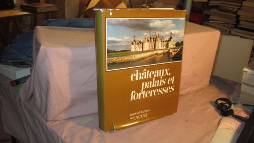 Châteaux, Palais & Forteresses
