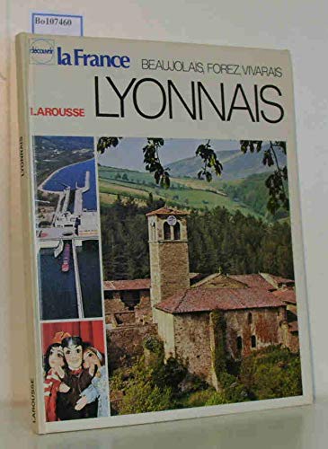 Stock image for Lyonnais, Beaujolais, Forez, Vivarais (De?couvrir la France ; 12) (French Edition) for sale by Wonder Book
