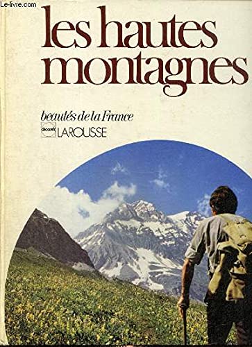 Stock image for Les Hautes montagnes (Beautes de la France) (French Edition) for sale by Librairie Th  la page