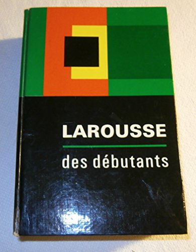 9782030201510: Larousse des Debutants