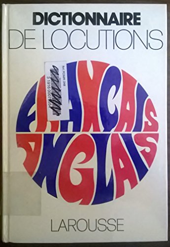 Stock image for Dictionary of Idioms French-English : Dictionnaire des locutions for sale by Better World Books: West