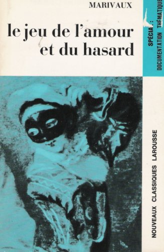Beispielbild fr Le Jeu de l'Amour et du Hasard (Nouveaux Classiques Larousse) zum Verkauf von SecondSale