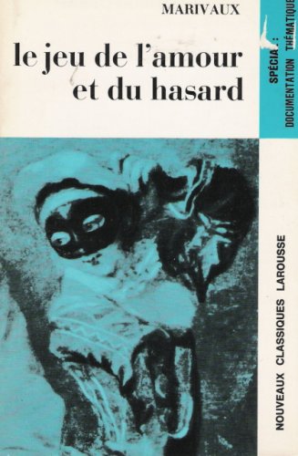 Imagen de archivo de Le Jeu de l'Amour et du Hasard (Nouveaux Classiques Larousse) a la venta por SecondSale