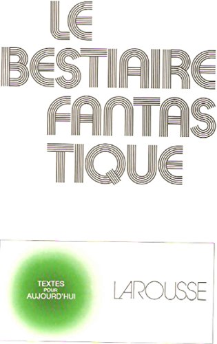 9782030380017: Le Bestiaire fantastique