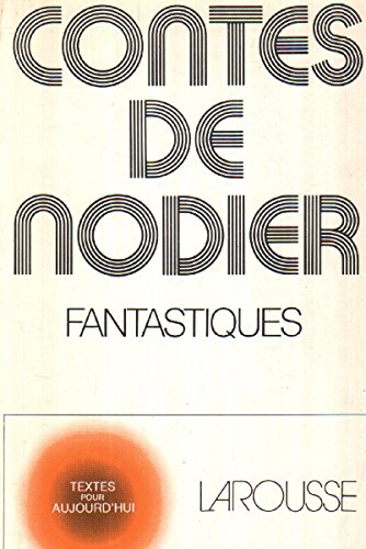 Stock image for CONTES FANTASTIQUES DE NODIER for sale by Librairie rpgraphic