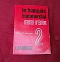 Stock image for Le franais commercial 2 - textes d'tude for sale by Librairie Le Nord