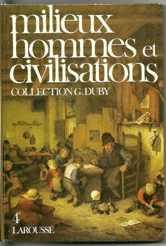 Beispielbild fr Milieux, hommes et civilisations : Histoire, gographie, conomie, ducation civique, Classes de 4e (Collection G. Duby) zum Verkauf von Librairie Th  la page