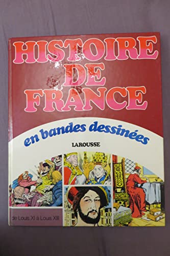 <a href="/node/9201">Histoire de France en bandes dessinées : de Louis XI à Louis XIII</a>