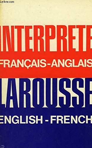 Stock image for L'Interprete Larousse Francais-Anglais English-French for sale by Ravin Books
