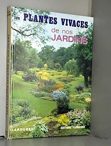 Stock image for Les Plantes vivaces de nos jardins for sale by Ammareal