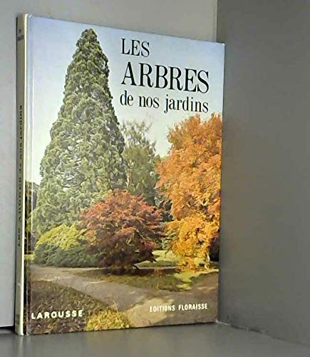 LES ARBRES DE NOS JARDINS