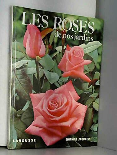 Stock image for Les Roses de nos jardins (French Edition) for sale by Ammareal