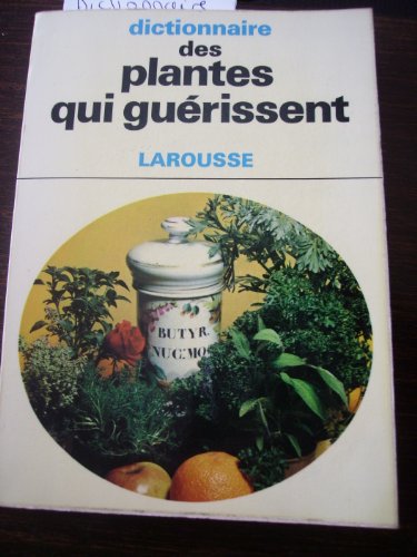 Stock image for dictionnaire des plantes qui gurissent for sale by Ammareal