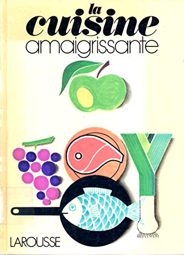 Beispielbild fr La Cuisine Amaigrissante Par Les Basses Calories zum Verkauf von Ammareal
