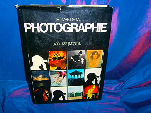 Stock image for Le livre de la photographie (French Edition) for sale by Wonder Book