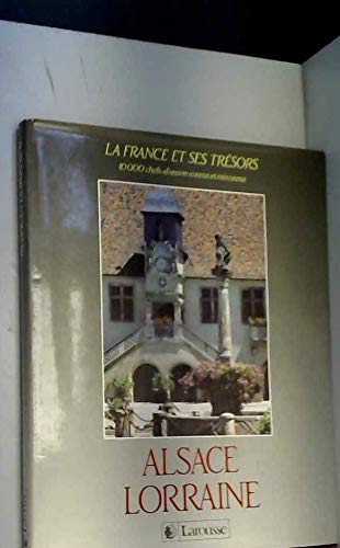La France et ses trésors. 3. La France et ses trésors. Alsace-Lorraine. Volume : 3
