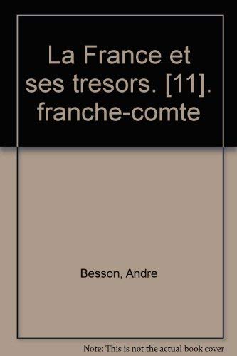 Franche-ComteÌ, Champagne Ardenne (La France et ses treÌsors) (French Edition) (9782032040629) by Besson, AndreÌ