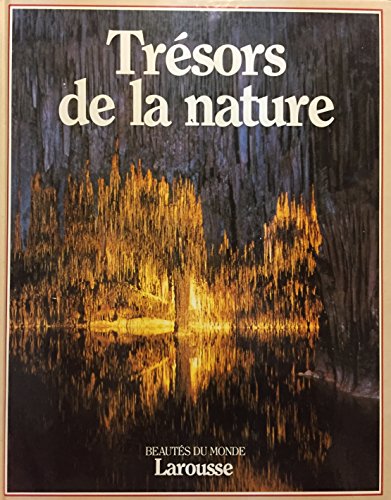 Beispielbild fr Tresors de la nature / les grands spectacles de la nature, feeries souterraines, feeries sous-marine zum Verkauf von Ammareal