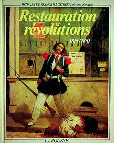 Imagen de archivo de Restauration et revolution : 1815-1851 a la venta por Ammareal