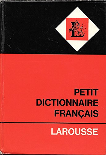 Petit Dictionnaire Francais Larousse (French Edition) (9782033201104) by Larousse Staff