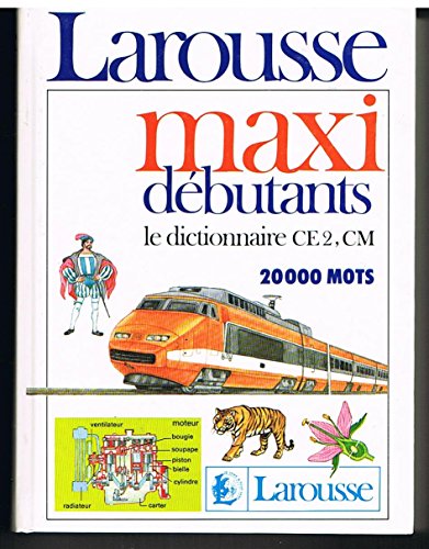 Stock image for Maxi debutants. Le dictionnaire C.E. 2, C.M., 20 000 mots for sale by Sigrun Wuertele buchgenie_de
