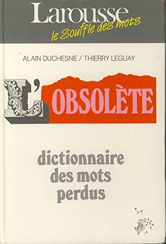 9782033300050: L'obsolte: Dictionnaire des mots perdus (Collection Le Souffle des mots) (French Edition)