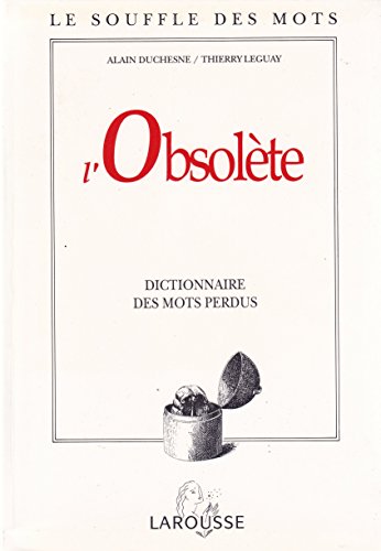 Stock image for L'obsolete - dictionnaire des mots perdus for sale by medimops