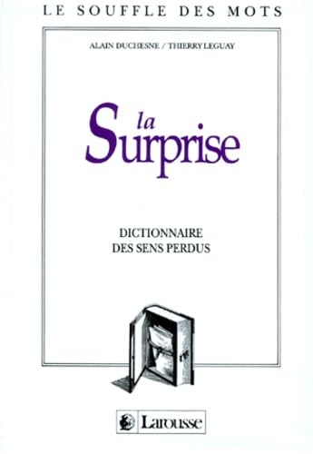 Beispielbild fr La surprise : Dictionnaire des sens perdus zum Verkauf von medimops