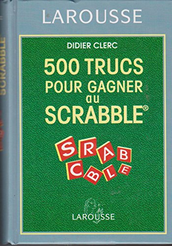 Stock image for 500 TRUCS POUR GAGNER AU SCRABBLE for sale by LiLi - La Libert des Livres