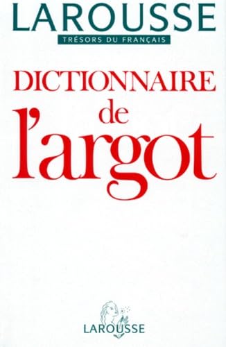 Stock image for Dictionnaire de l'argot collection tresors du français (Broch ) for sale by Books From California