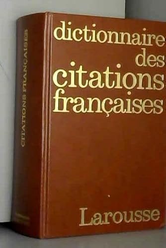 Imagen de archivo de Larousse des citations franaises et trangres a la venta por Librairie de l'Avenue - Henri  Veyrier