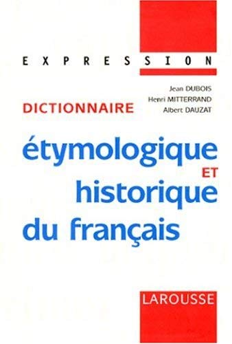 Beispielbild fr Dictionnaire Etymologique Et Historique Du Francais zum Verkauf von Ammareal