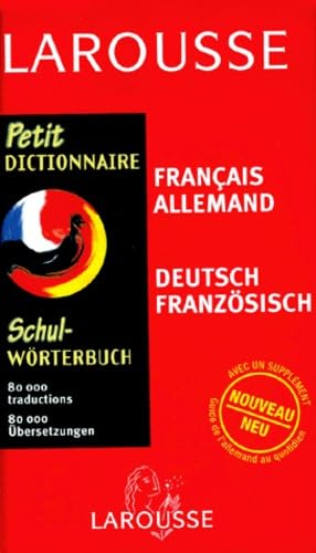 Larousse - Petit Dictionnaire Francais - Allemand / Allemand - Francais. Schulwörterbuch [Schul-W...