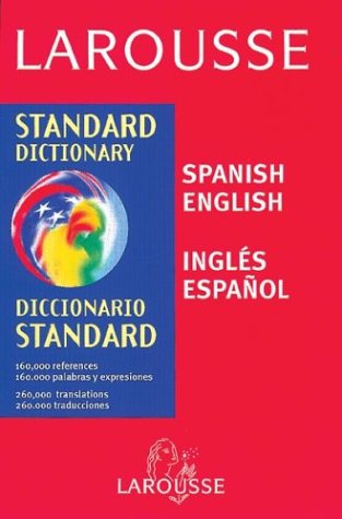 Imagen de archivo de Larousse Standard Dictionary : Spanish-English / English-Spanish a la venta por Better World Books