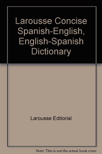 9782034204005: Larousse Concise Spanish-English English-Spanish Dictionary