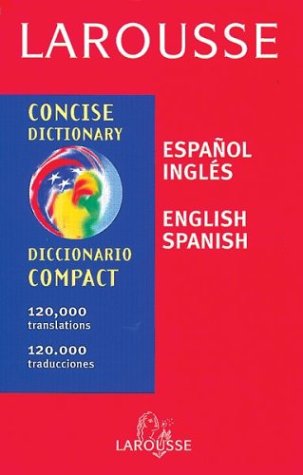 Beispielbild fr Diccionario espa?ol/ingl?s - ingl?s/espa?ol: Larousse Concise Dictionary zum Verkauf von SecondSale