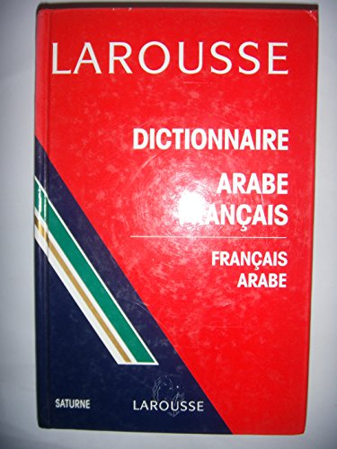 Imagen de archivo de Larousse Arabic-French / French-Arabic (Saturn) Dictionary (Saturne) (French Edition) a la venta por HPB-Diamond