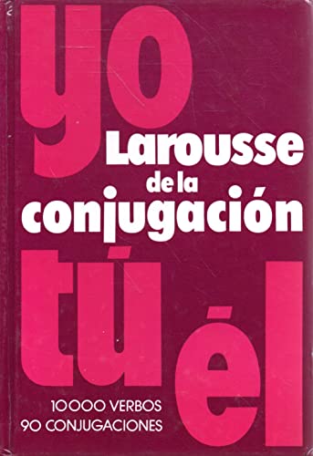 Imagen de archivo de Larousse de la conjugacion (Spanish Edition) a la venta por Front Cover Books