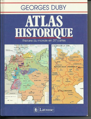 Beispielbild fr Atlas historique : l'histoire du monde en 317 cartes zum Verkauf von GF Books, Inc.