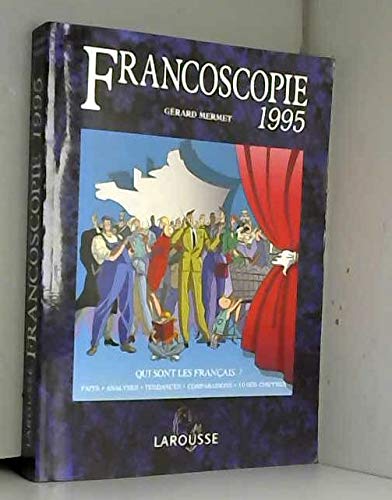 Imagen de archivo de Francoscopie 1995 : Qui sont les Franais ?, faits, analyses, tendances. a la venta por Librairie Th  la page