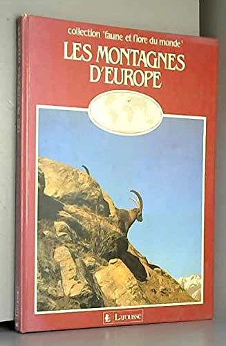 Beispielbild fr Les Montagnes d'Europe zum Verkauf von Chapitre.com : livres et presse ancienne