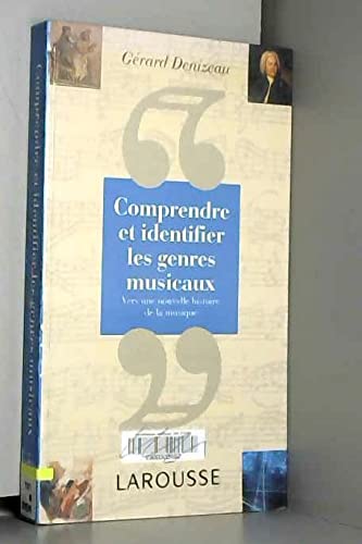 Beispielbild fr Comprendre Et Identifier Les Genres Musicaux : Vers Une Nouvelle Histoire De La Musique zum Verkauf von RECYCLIVRE