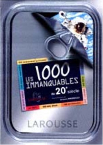 Les 1000 immanquables du 20e siècle