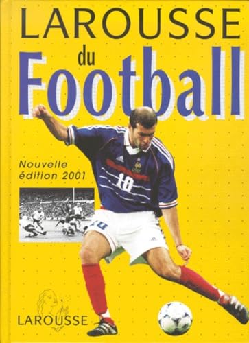 Imagen de archivo de Larousse du Football. Edition 2002 a la venta por LiLi - La Libert des Livres