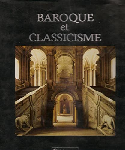 Beispielbild fr BAROQUE ET CLASSICISME zum Verkauf von Le Monde de Kamlia